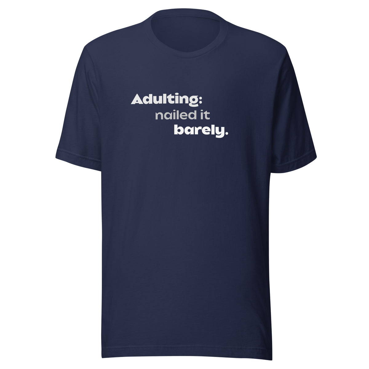 Front view of the navy Adulting: nailed it, barely. shown without a model on a white background.