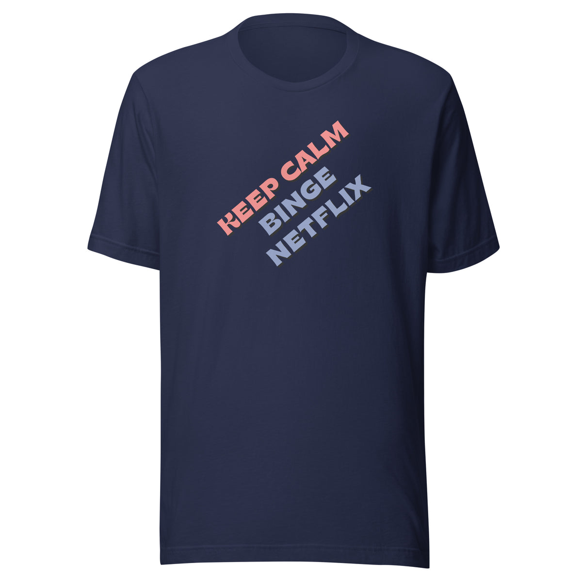 Front view of the navy Keep calm, binge Netflix shown without a model on a white background.