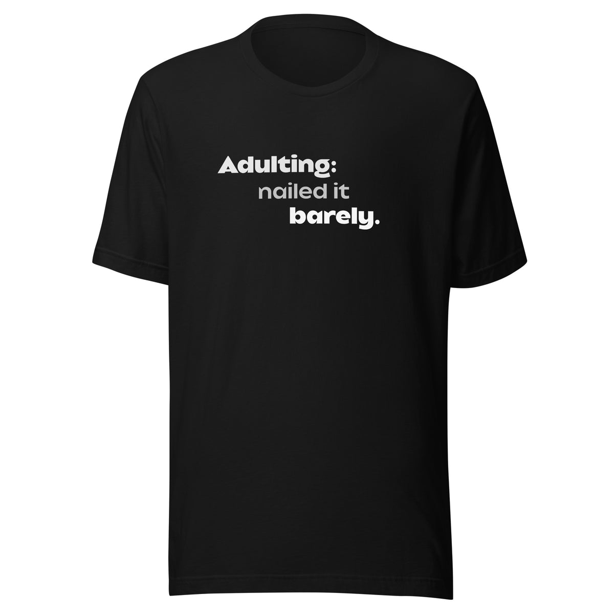 Front view of the black Adulting: nailed it, barely. shown without a model on a white background.