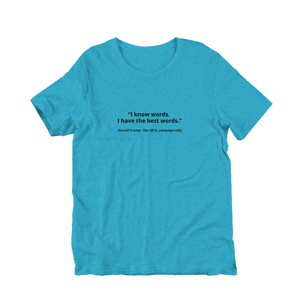 I know words. I have the best words  - Donald Trump in heather aqua — front view.