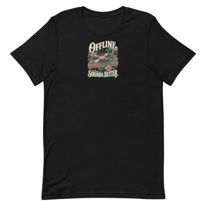 Black T-shirt with a vintage turntable, botanical accents, and “Offline Sounds Better” lettering, front view.